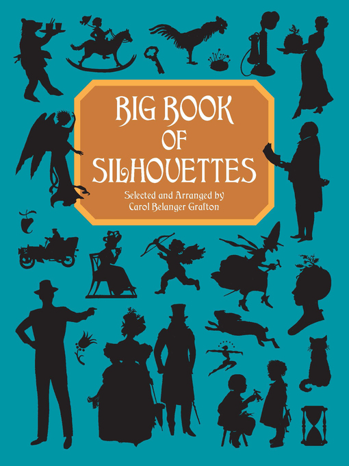Title details for Big Book of Silhouettes by Carol Belanger Grafton - Available